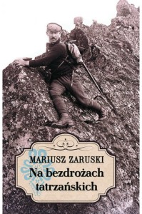 NA BEZDROŻACH TATRZAŃSKICH - Mariusz Zaruski