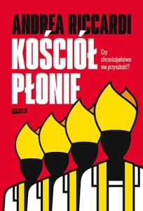 KOŚCIÓŁ PŁONIE - Andrea Riccardi
