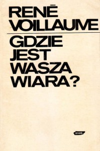 GDZIE JEST WASZA WIARA - Rene Voillaume_A