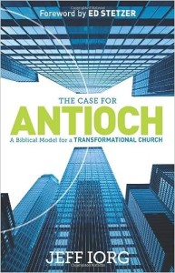 THE CASE FOR ANTIOCH - Jeff Iorg_A
