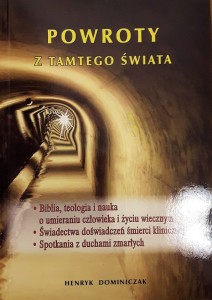 POWROTY Z TAMTEGO ŚWIATA - Henryk Dominiczak