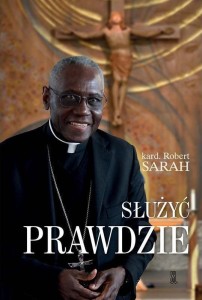 SŁUŻYĆ PRAWDZIE - Robert Sarah