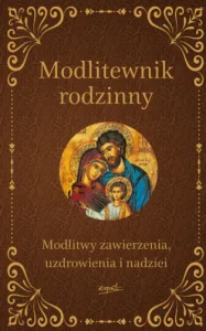 MODLITEWNIK RODZINNY - MODLITWY ZAWIERZENIA_UZDROWIENIA I NADZIEI