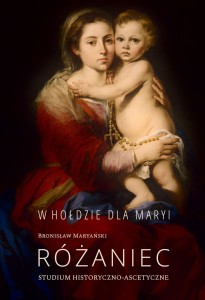 RÓŻANIEC- W HOŁDZIE DLA MARYI - Bronisław Maryański