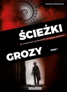 ŚCIEŻKI GROZY - tom 1 - Andrzej Witkowski