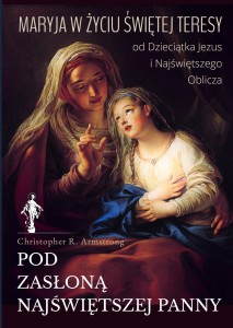 POD ZASŁONĄ NAJŚWIĘTSZEJ PANNY - Christopher R. Armstrong