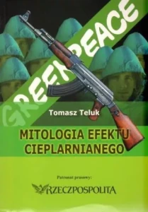 MITOLOGIA EFEKTU CIEPLARNIANEGO - Tomasz Teluk
