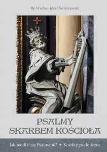 PSALMY SKARBEM KOŚCIOŁA - bp Wacław Józef Świerzawski