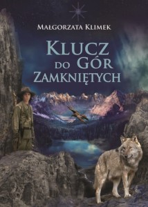 KLUCZ DO GÓR ZAMKNIĘTYCH - Małgorzata Klimek
