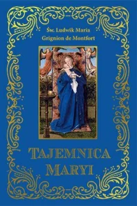 TAJEMNICA MARYI - św. Ludwik de Montfort -złota seria