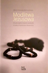 MODLITWA JEZUSOWA - Mnich Kościoła Wschodniego