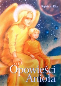 OPOWIEŚCI ANIOŁA - Sophie zu Eltz