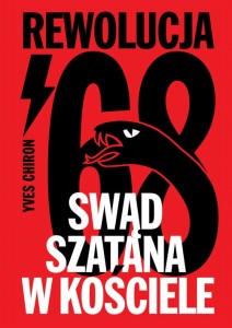 REWOLUCJA 68. SWĄD SZATANA W KOŚCIELE - Yves Chiron