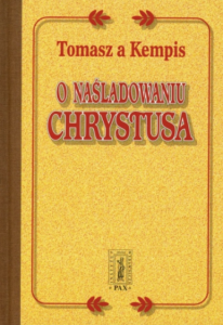 O NAŚLADOWANIU CHRYSTUSA - Tomasz a Kempis