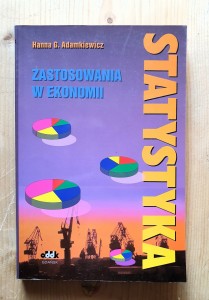 STATYSTYKA. ZASTOSOWANIA W EKONOMII - Hanna G. Adamkiewicz_A