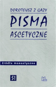 PISMA ASCETYCZNE - Doroteusz z Gazy