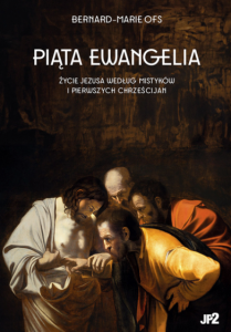 PIĄTA EWANGELIA - Bernard-Marie OFS