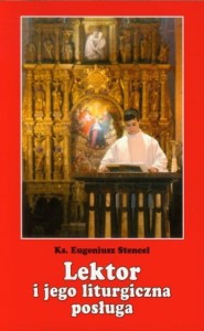 LEKTOR I JEGO LITURGICZNA POSŁUGA - Eugeniusz Stencel