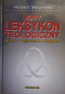 NOWY LEKSYKON TEOLOGICZNY - Herbert Vorgrimler