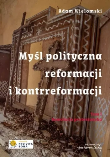 WIELOMSKI - mysl-polityczna-reformacji i kontreformacji.jpg