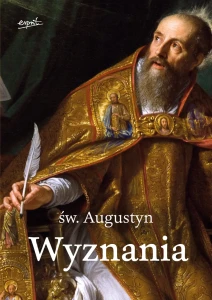 WYZNANIA -  Św. Augustyn