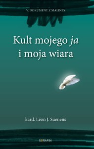 KULT MOJEGO JA I MOJA WIARA - Leon Suenens