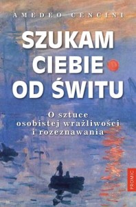 SZUKAM CIEBIE OD ŚWITU - ROZEZNAWANIE DUCHOWE -