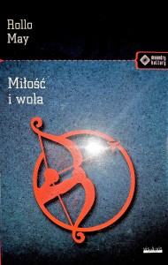 MIŁOŚĆ I WOLA - Rollo May