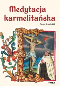 MEDYTACJA KARMELITAŃSKA - Marian Zawada OCD