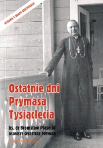 OSTATNIE DNI PRYMASA TYSIĄCLECIA - Bronisław Piasecki