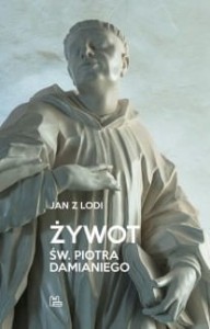 ŻYWOT ŚW. PIOTRA DAMIANIEGO - Jan z Lodi
