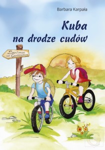KUBA NA DRODZE CUDÓW - Barbara Karpała