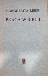 PRACA W BIBLII - Margherita Riber - A