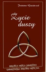 ŻYCIE DUSZY - Jeronimo Gracian OCD