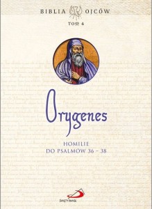 ORYGENES. HOMILIE DO PSALMÓW 36-38