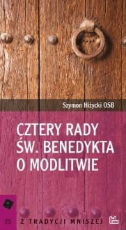 szymon-hizycki-cztery-rady-sw-benedykta-o-modlitwie.jpg