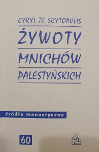 ŻYWOTY MNICHÓW PALESTYŃSKICH - Cyryl ze Scytopolis