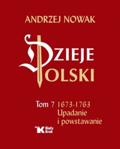 DZIEJE POLSKI TOM 7 - Andrzej Nowak