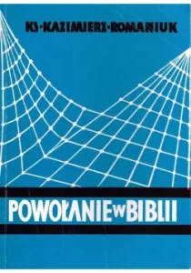 POWOŁANIE W BIBLII - Kazimierz Romaniuk - A