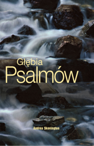 GŁĘBIA PSALMÓW- Andrea Skevington