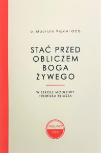 STAĆ PRZED OBLICZEM BOGA ŻYWEGO - Maurizio Vigani OCD