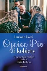 OJCIEC PIO I KOBIETY - Luciano Lotti
