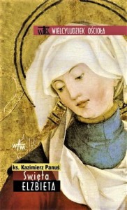 ŚWIĘTA ELŻBIETA - ks. Kazimierz Panuś