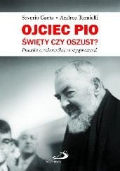 OJCIEC PIO - ŚWIĘTY CZY OSZUST - Andrea Tornelli