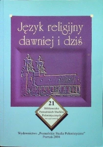 JĘZYK RELIGIJNY DAWNIEJ I DZIŚ - praca zbiorowa