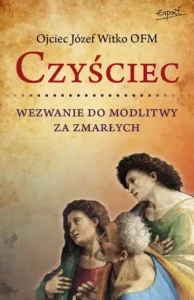 CZYŚCIEC - o. Józef Witko OFM