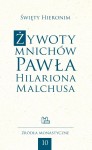 ŻYWOTY MNICHÓW PAWŁA_HILARIONA_MALACHUSA - Święty Hieronim