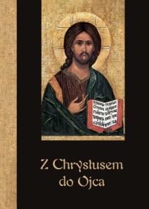 Z CHRYSTUSEM DO OJCA - MODLITEWNIK