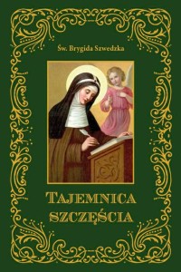 TAJEMNICA SZCZĘŚCIA - Św. Brygida