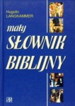MAŁY SŁOWNIK BIBLIJNY -Hugolin Langkammer -A